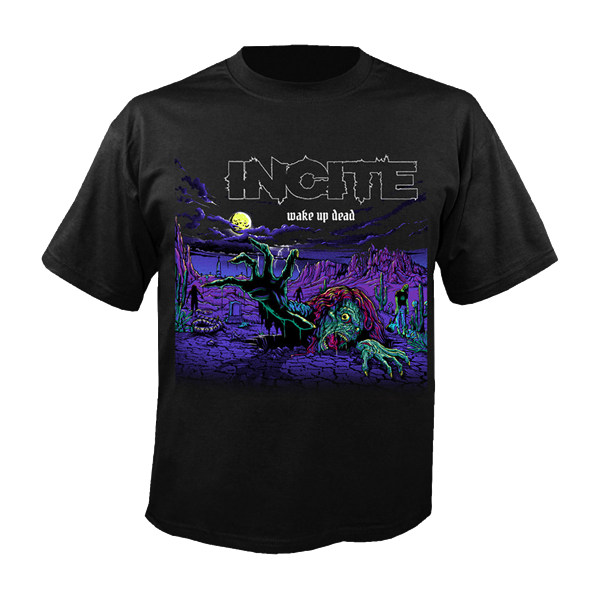 INCITE - Wake up dead, T-Shirt