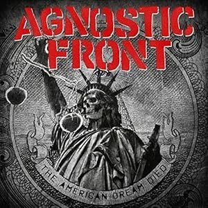 AGNOSTIC FRONT - The American Dream Died, CD