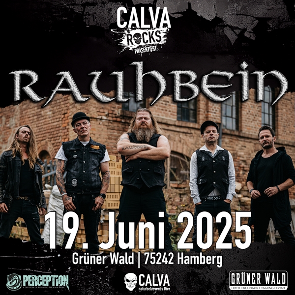 Calva Rocks: RAUHBEIN, Hamberg Grner Wald, 19.06.2025