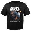 CLAWFINGER - Before We All Die, T-Shirt