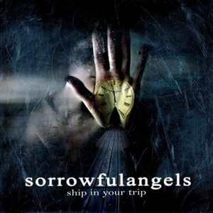 Sorrowful Angels – Ship In Your Trip, CD