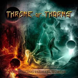 Throne of Thorns - Converging Parallel Worlds, CD Throne of Thorns - Converging Parallel Worlds, CD